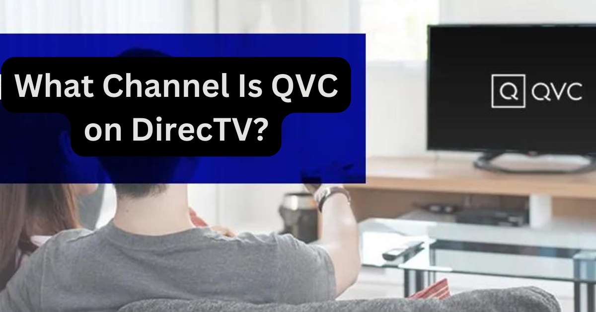 What Channel Is QVC on DirecTV